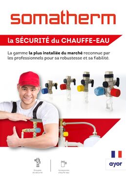 Les groupes de sécurité SOMATHERM : une gamme de produit qui répond à toutes les situations